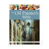 The Oil Painter's Bible by Marylin Scott